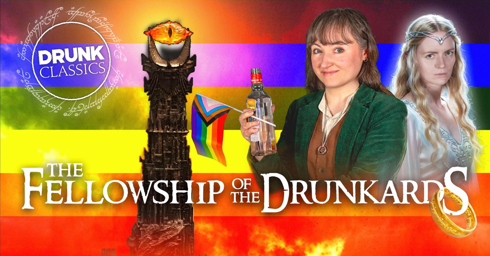 Drunk Queer Classics: Fellowship of the Drunkards