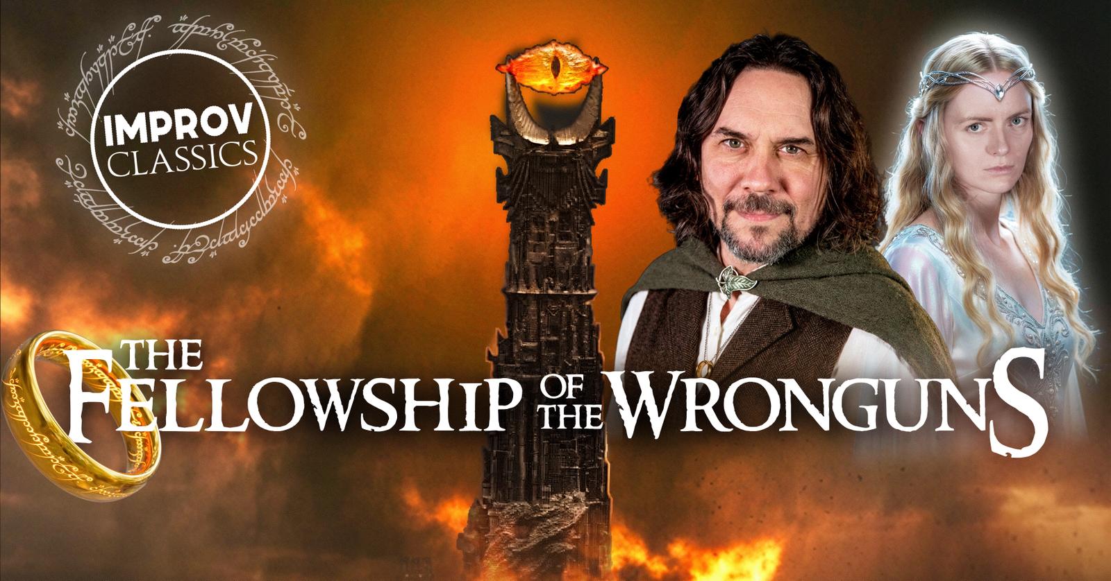Improv Classics: Fellowship of the Wronguns